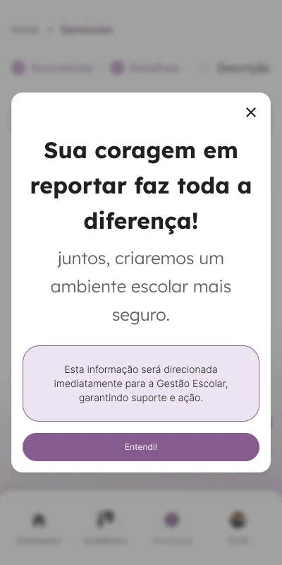 Mensagem final: sua coragem em reportar faz toda a diferença